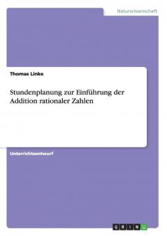 Stundenplanung zur Einf��hrung der Addition rationaler Zahlen