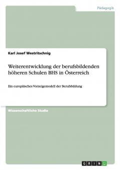 Weiterentwicklung der berufsbildenden höheren Schulen BHS in Österreich