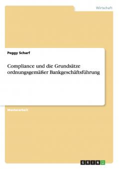 Compliance und die Grundsätze ordnungsgemäßer Bankgeschäftsführung