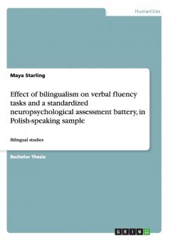 Effect of bilingualism on verbal fluency tasks and a standardized neuropsychological assessment battery in Polish-speaking sample