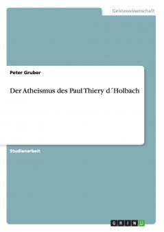 Der Atheismus des Paul Thiery d´Holbach