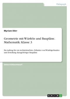 Geometrie mit Würfeln und Baupläne. Mathematik