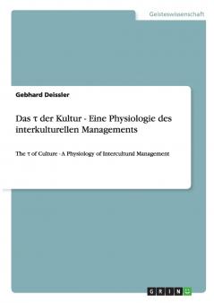 Das τ der Kultur - Eine Physiologie des interkulturellen Managements