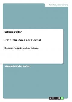 Das Geheimnis der Heimat