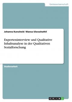 Experteninterview und Qualitative Inhaltsanalyse in der Qualitativen Sozialforschung