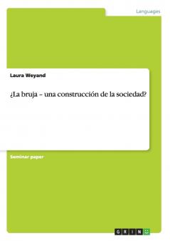 ¿La bruja - una construcción de la sociedad?
