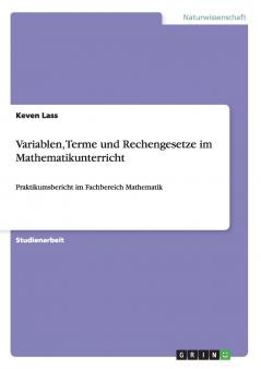 Variablen Terme und Rechengesetze im Mathematikunterricht