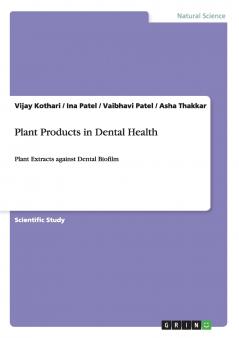 Plant Products in Dental Health