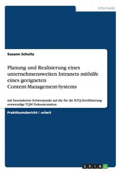 Planung und Realisierung eines unternehmensweiten Intranets mithilfe eines geeigneten Content-Management-Systems