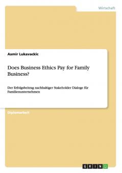 Does Business Ethics Pay for Family Business?