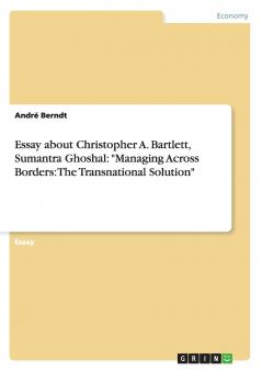 Essay about Christopher A. Bartlett Sumantra Ghoshal