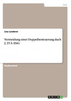 Vermeidung einer Doppelbesteuerung duch § 35 b EStG