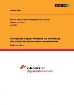 Die Venture-Capital-Methode zur Bewertung von nicht-börsennotierten Unternehmen