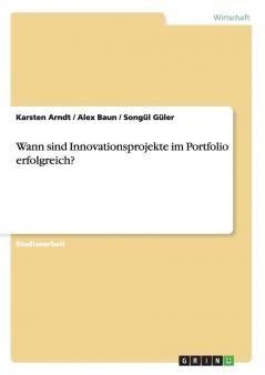 Wann sind Innovationsprojekte im Portfolio erfolgreich?