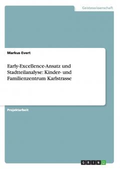 Early-Excellence-Ansatz und Stadtteilanalyse