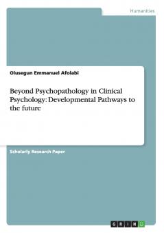 Beyond Psychopathology in Clinical Psychology