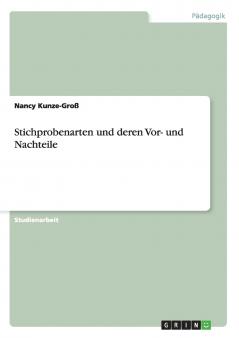 Stichprobenarten und deren Vor- und Nachteile