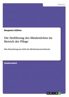 Die Einführung des Mindestlohns im Bereich der Pflege
