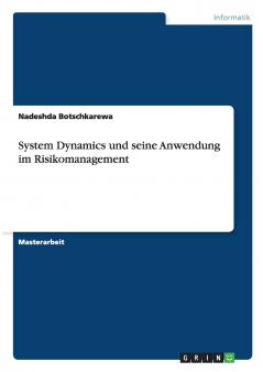 System Dynamics und seine Anwendung im Risikomanagement