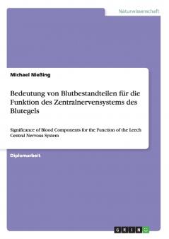 Bedeutung von Blutbestandteilen für die Funktion des Zentralnervensystems des Blutegels