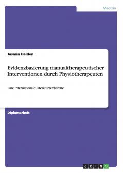 Evidenzbasierung manualtherapeutischer Interventionen durch Physiotherapeuten