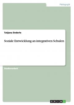Soziale Entwicklung an integrativen Schulen