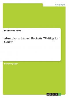 Absurdity in Samuel Becketts Waiting for Godot