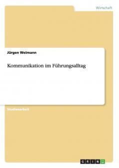 Kommunikation im Führungsalltag