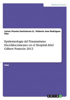 Epidemiologia del Traumatismo Encefalocraneano en el Hospital Abel Gilbert Pontoón 2012