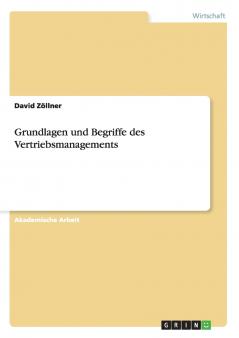 Grundlagen und Begriffe des Vertriebsmanagements