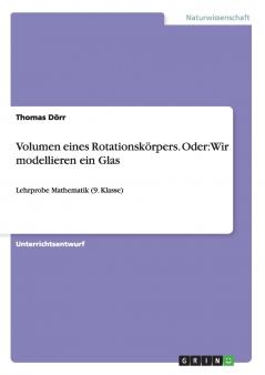 Volumen eines Rotationskörpers. Oder