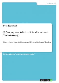 Erfassung von Arbeitszeit in der internen Zeiterfassung
