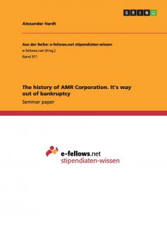 The history of AMR Corporation. It's way out of bankruptcy