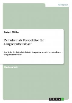 Zeitarbeit als Perspektive für Langzeitarbeitslose?