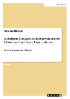 Sicherheits-Management in österreichischen kleinen und mittleren Unternehmen