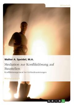 Mediation zur Konfliktlösung auf Baustellen. Konfliktmanagement bei Gebäudesanierungen
