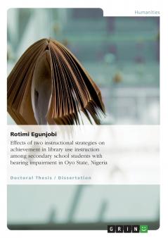 Effects of two instructional strategies on achievement in library use instruction among secondary school students with hearing impairment in Oyo State Nigeria