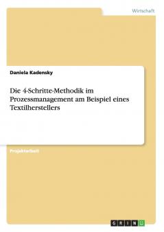 Die 4-Schritte-Methodik im Prozessmanagement am Beispiel eines Textilherstellers