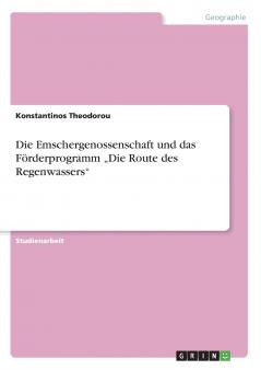 Die Emschergenossenschaft und das Förderprogramm „Die Route des Regenwassers