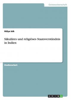 Säkuläres und religiöses Staatsverständnis in Indien