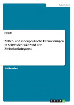 Außen- und innenpolitische Entwicklungen in Schweden während der Zwischenkriegszeit