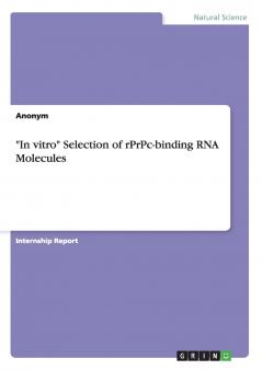 In vitro Selection of rPrPc-binding RNA Molecules