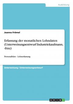 Erfassung der monatlichen Lohndaten (Unterweisungsentwurf Industriekaufmann -frau)