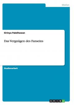 Das Vergnügen des Fanseins