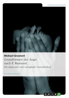 Grundformen der Angst nach F. Riemann