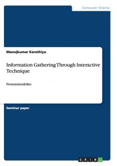 Information Gathering Through Interactive Technique