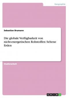 Die globale Verfügbarkeit von nicht-energetischen Rohstoffen