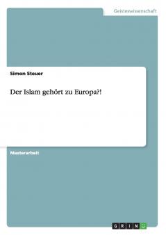 Der Islam gehört zu Europa?!