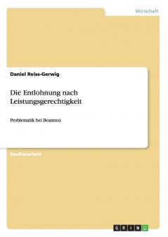 Die Entlohnung nach Leistungsgerechtigkeit