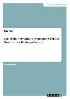 Das Frühinterventionsprogramm STEEP im Kontext der Bindungstheorie